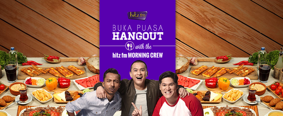 hitz fm Morning Crew Buka Puasa Hangout